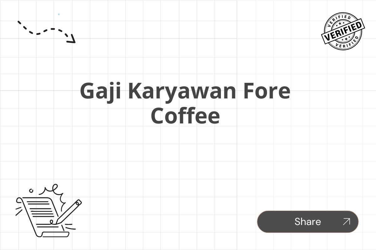 Gaji Karyawan Fore Coffee