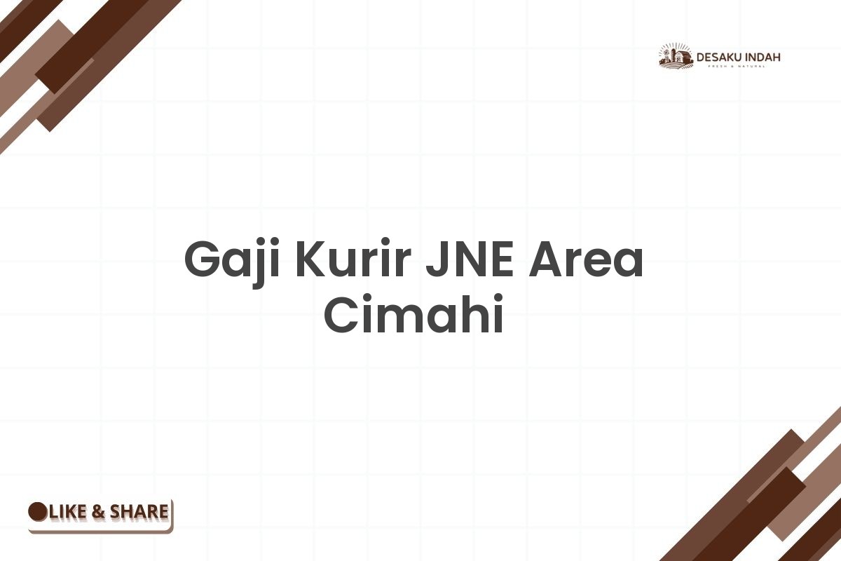 Gaji Kurir JNE Area Cimahi