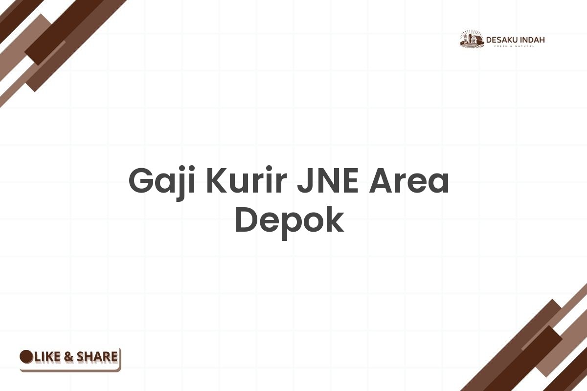 Gaji Kurir JNE Area Depok