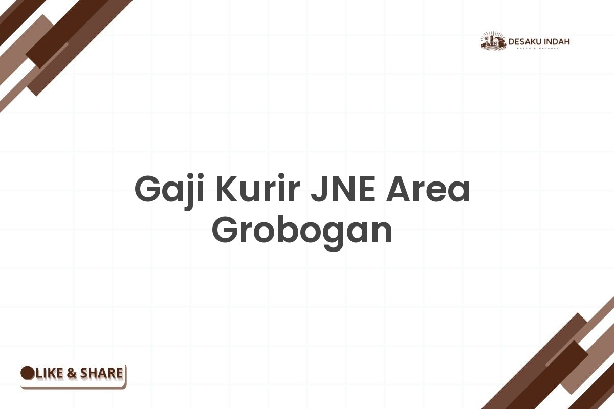 Gaji Kurir JNE Area Grobogan