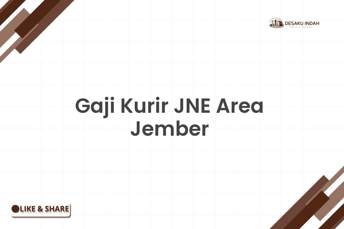 Gaji Kurir JNE Area Jember