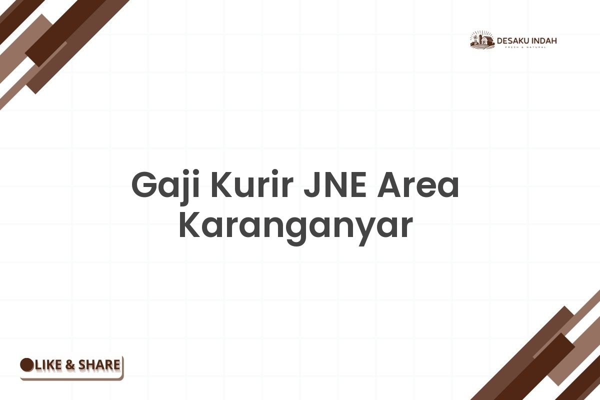 Gaji Kurir JNE Area Karanganyar