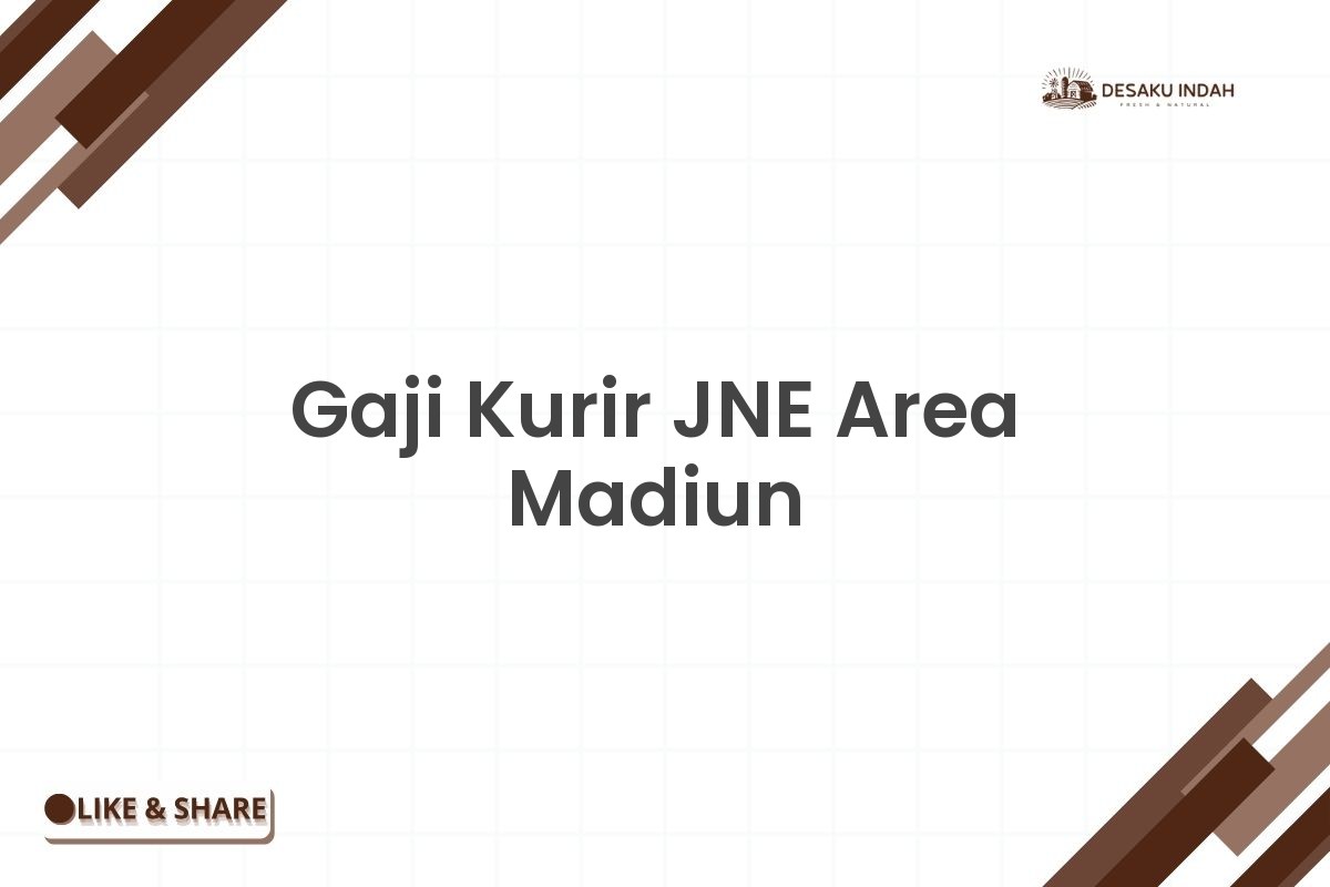 Gaji Kurir JNE Area Madiun