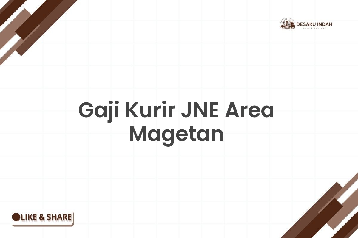 Gaji Kurir JNE Area Magetan