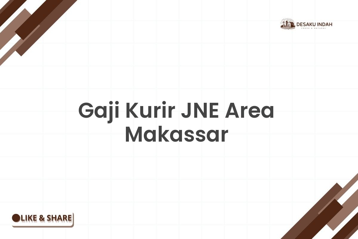 Gaji Kurir JNE Area Makassar