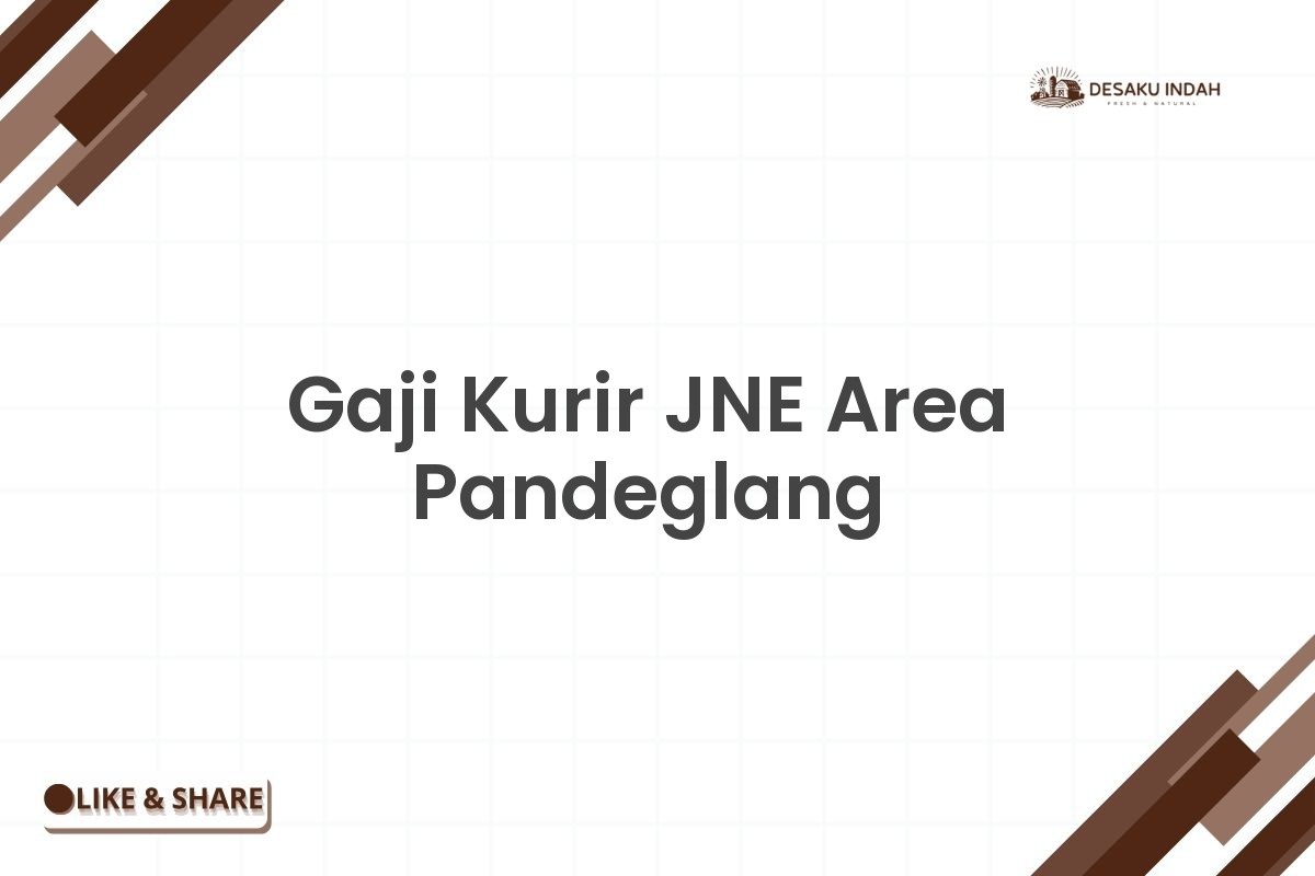 Gaji Kurir JNE Area Pandeglang