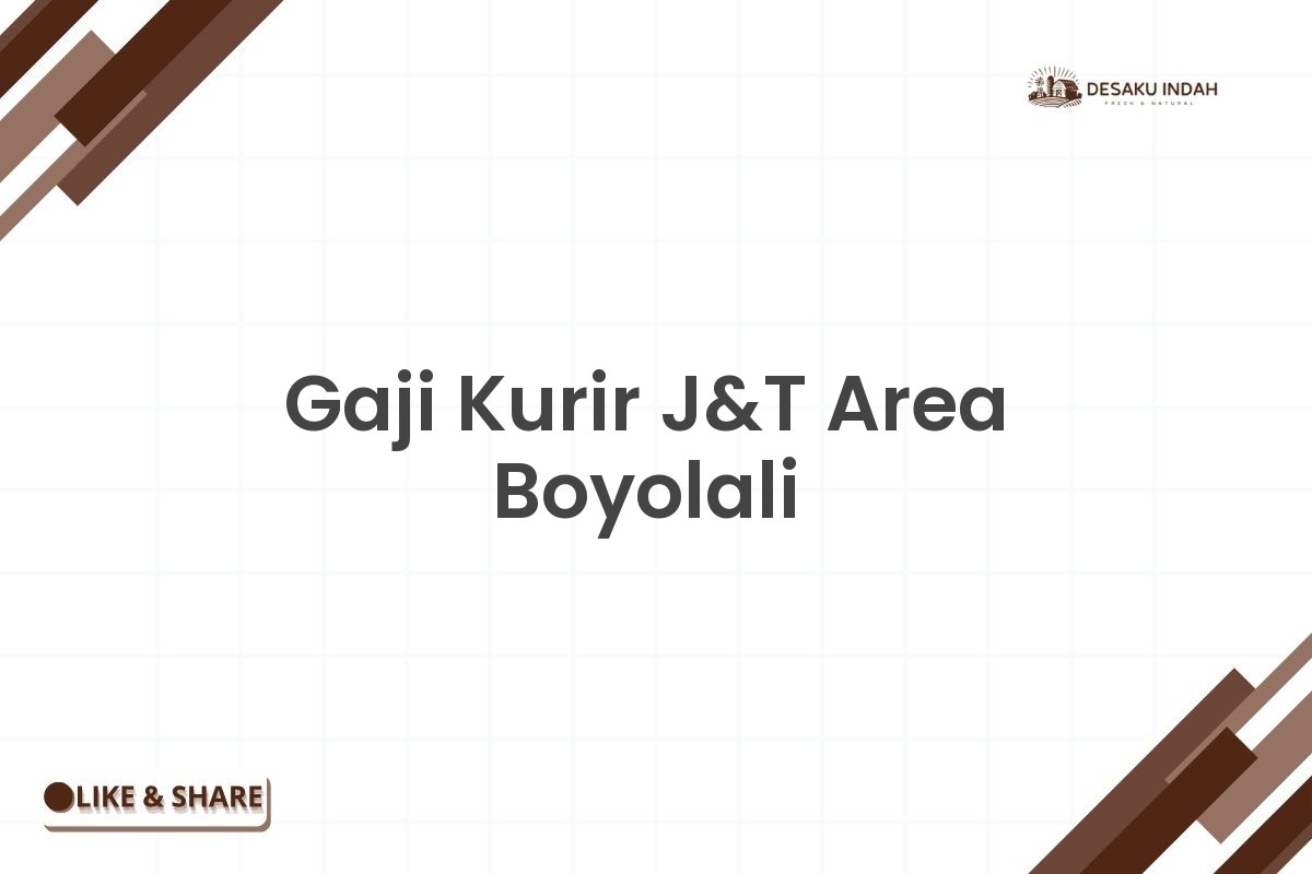 Gaji Kurir J&T Area Boyolali