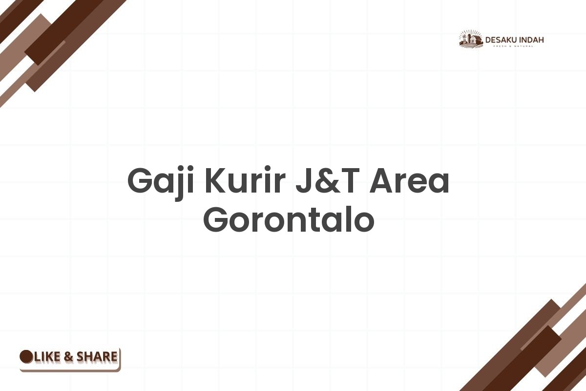 Gaji Kurir J&T Area Gorontalo