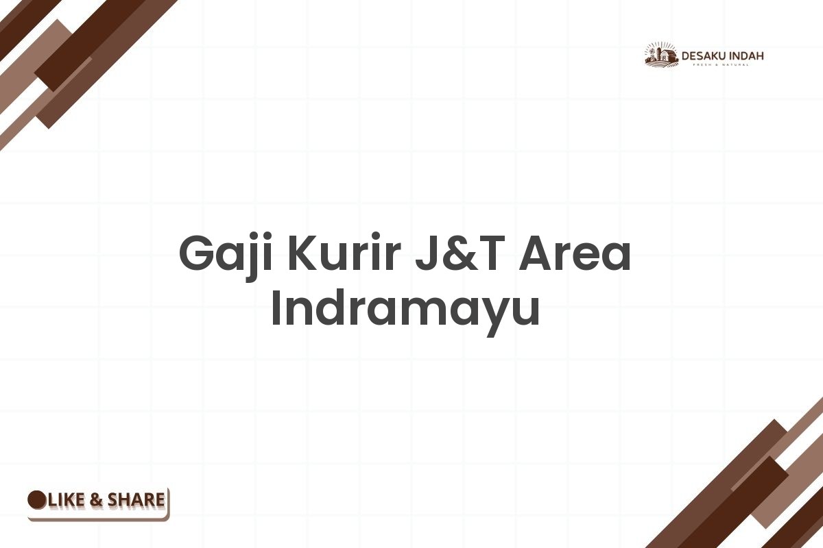 Gaji Kurir J&T Area Indramayu