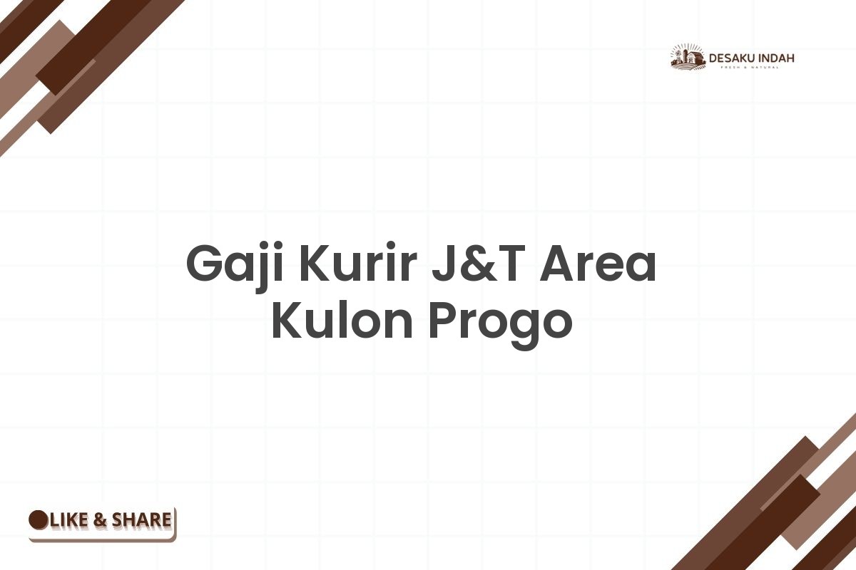 Gaji Kurir J&T Area Kulon Progo