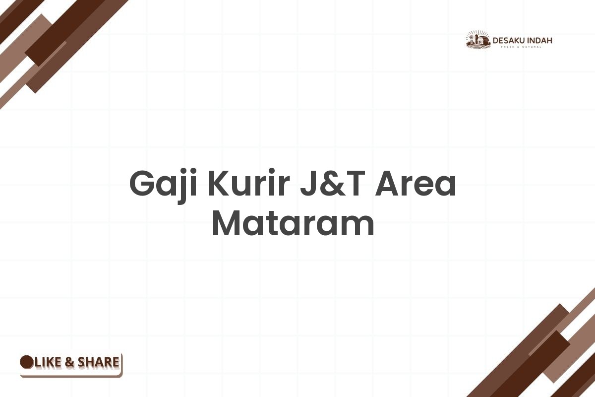 Gaji Kurir J&T Area Mataram