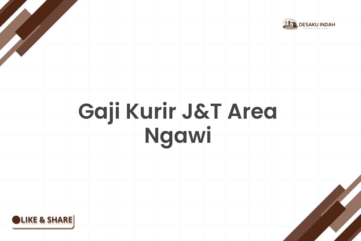 Gaji Kurir J&T Area Ngawi