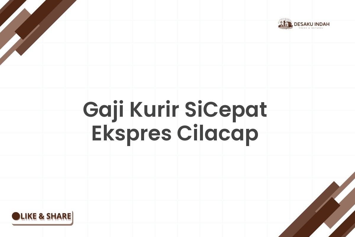 Gaji Kurir SiCepat Ekspres Cilacap