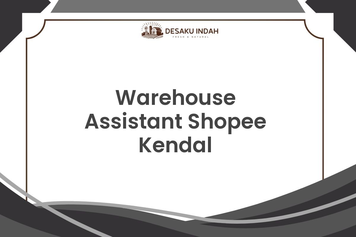 Warehouse Assistant Shopee Kendal