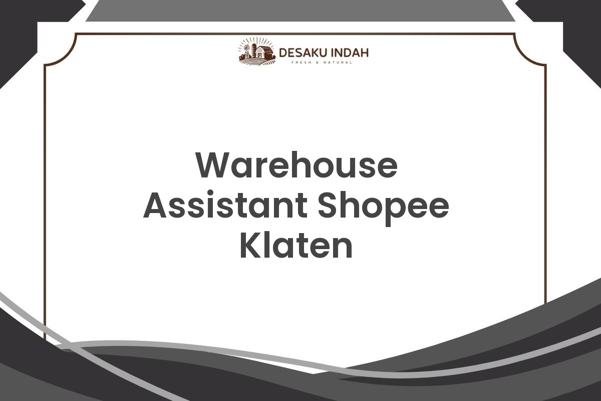 Warehouse Assistant Shopee Klaten